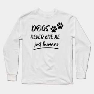 Dog Home Bite Cat Lover Dogs Fur Purr Rescued Long Sleeve T-Shirt